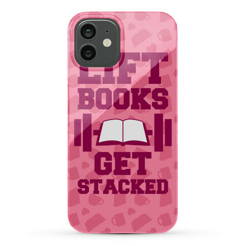 Lift Books, Get Stacked Phone Case